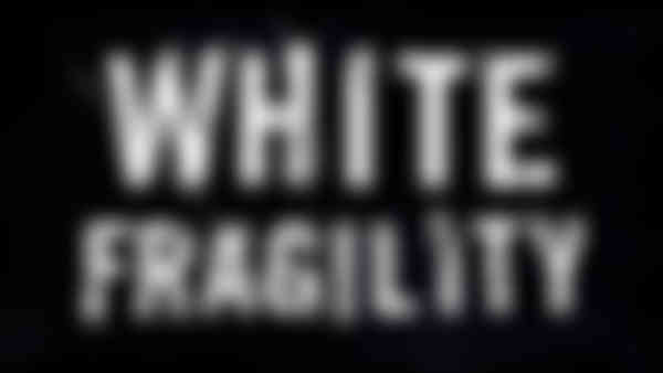 White Fragility. Why It’s So Hard For White People To Talk About Racism – Reading Guide